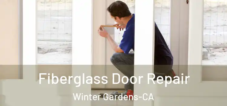  Fiberglass Door Repair Winter Gardens-CA