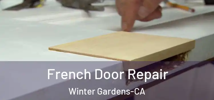  French Door Repair Winter Gardens-CA